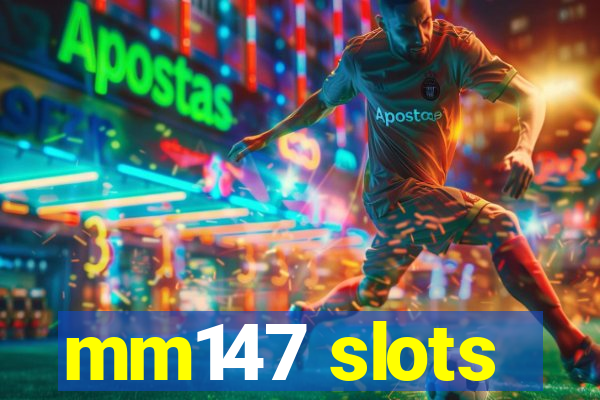 mm147 slots
